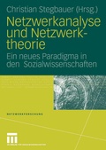 Cover: Netzwerkanalyse und Netzwerktheorie - VS Verlag f&uuml;r Sozialwissenschaften