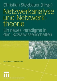 Bild vergrößern Bild: Netzwerkanalyse und Netzwerktheorie - VS Verlag für Sozialwissenschaften