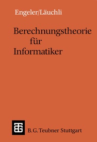 Enlarge image Cover: Berechnungstheorie für Informatiker - Vieweg+Teubner Verlag