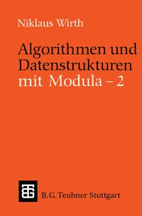 Enlarge image Cover: Algorithmen und Datenstrukturen mit Modula - 2 - Vieweg+Teubner Verlag