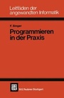 Cover: SINGER, PROGRAMMIEREN INDER PRAXIS - Springer Vieweg