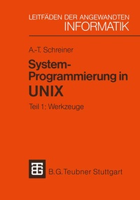 Enlarge image Cover: System-Programmierung in UNIX - Vieweg+Teubner Verlag