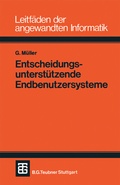 Cover: Entscheidungsunterst&uuml;tzende Endbenutzersysteme - Vieweg+Teubner Verlag