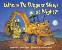 Abbildung von: Where Do Diggers Sleep at Night? - Random House Books for Young Readers
