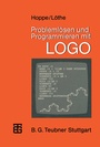 Cover: Problemlösen und Programmieren mit LOGO - Vieweg+Teubner Verlag