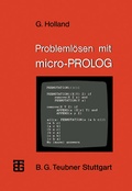 Cover: Probleml&ouml;sen mit micro-PROLOG - Vieweg+Teubner Verlag