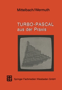 Abbildung von: Turbo-Pascal aus der Praxis - Vieweg+Teubner Verlag