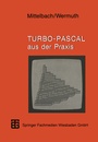 Cover: Turbo-Pascal aus der Praxis - Vieweg+Teubner Verlag