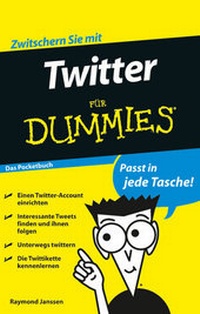 Abbildung von: Twitter für Dummies Das Pocketbuch - Wiley-VCH
