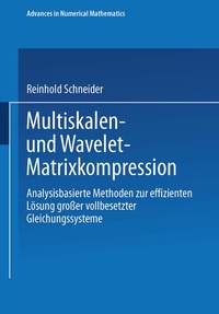 Enlarge image Cover: Multiskalen- und Wavelet-Matrixkompression - Vieweg+Teubner Verlag