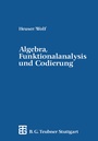 Cover: Algebra, Funktionalanalysis und Codierung - Vieweg+Teubner Verlag