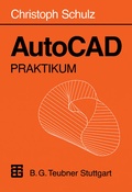 Cover: AutoCAD Praktikum - Vieweg+Teubner Verlag