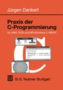Cover: Praxis der C-Programmierung f&uuml;r UNIX, DOS und MS-Windows 3.1/95/NT - Vieweg+Teubner Verlag