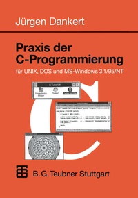 Enlarge image Cover: Praxis der C-Programmierung für UNIX, DOS und MS-Windows 3.1/95/NT - Vieweg+Teubner Verlag
