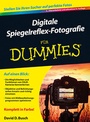 Cover: Digitale Spiegelreflex-Fotografie f&uuml;r Dummies - Wiley-VCH