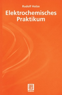 Abbildung von: Elektrochemisches Praktikum - Vieweg+Teubner Verlag