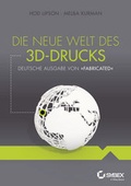 Cover: Die neue Welt des 3D-Drucks - Wiley-VCH