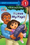 Cover: I Love My Papi! (Dora the Explorer) - Random House Inc