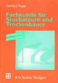 Cover: Fachkunde f&uuml;r Stuckateure und Trockenbauer - Vieweg+Teubner Verlag
