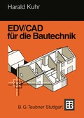 Cover: EDV/CAD f&uuml;r die Bautechnik - Vieweg+Teubner Verlag