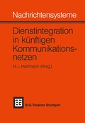 Cover: Nachrichtensysteme - Dienstintegration in k&uuml;nftigen Kommunikationsnetzen - Vieweg+Teubner Verlag