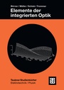 Cover: Elemente der integrierten Optik - Vieweg+Teubner Verlag