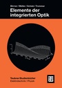 Cover: Elemente der integrierten Optik - Vieweg+Teubner Verlag