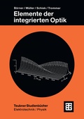 Cover: Elemente der integrierten Optik - Vieweg+Teubner Verlag