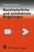 Cover: Kontinuierliche und zeitdiskrete Regelungen - Vieweg+Teubner Verlag