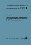 Cover: Fluidmechanisch und elektrophysikalisch optimierte Entladungsstrecken f&uuml;r CO2-Hochleistungslaser - Vieweg+Teubner Verlag