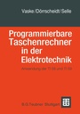 Cover: Programmierbare Taschenrechner in der Elektrotechnik - Vieweg+Teubner Verlag