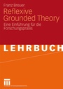 Bild: Reflexive Grounded Theory - VS Verlag f&uuml;r Sozialwissenschaften