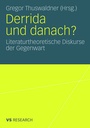 Cover: Derrida und danach? - VS Verlag für Sozialwissenschaften
