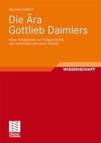 Abbildung von: Die Ära Gottlieb Daimlers - Vieweg+Teubner Verlag