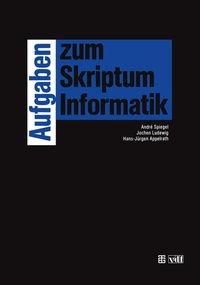 Enlarge image Cover: Aufgaben zum Skriptum Informatik - Vieweg+Teubner Verlag