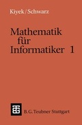Cover: Mathematik f&uuml;r Informatiker 1 - Vieweg+Teubner Verlag