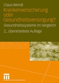 Cover: Krankenversicherung oder Gesundheitsversorgung? - VS Verlag f&uuml;r Sozialwissenschaften