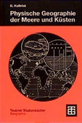 Cover: Physische Geographie der Meere und K&uuml;sten - Vieweg+Teubner Verlag