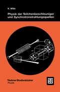 Cover: Physik der Teilchenbeschleuniger und Synchrotronstrahlungsquellen - Vieweg+Teubner Verlag
