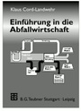 Bild: Einf&uuml;hrung in die Abfallwirtschaft - Vieweg+Teubner Verlag