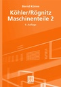 Cover: Köhler/Rögnitz Maschinenteile 2 - Vieweg+Teubner Verlag