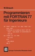 Cover: Programmieren mit FORTRAN 77 f&uuml;r Ingenieure - Vieweg+Teubner Verlag