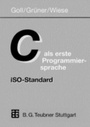 Cover: C als erste Programmiersprache - Vieweg+Teubner Verlag