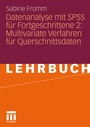 Cover: Datenanalyse mit SPSS für Fortgeschrittene 2: Multivariate Verfahren für Querschnittsdaten - VS Verlag für Sozialwissenschaften