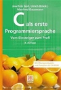 Cover: C als erste Programmiersprache - Vieweg+Teubner Verlag