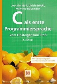 Enlarge image Cover: C als erste Programmiersprache - Vieweg+Teubner Verlag