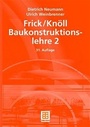 Bild: Frick / Knöll Baukonstruktionslehre 2 - Vieweg+Teubner Verlag