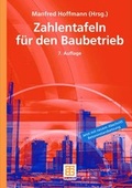 Cover: Zahlentafeln f&uuml;r den Baubetrieb - Vieweg+Teubner Verlag
