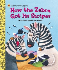 Enlarge image Cover: How the Zebra Got Its Stripes - Golden Books