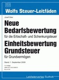 Cover: Neue Bedarfsbewertung f&uuml;r die Erbschaft- und Schenkungsteuer, Einheitsbewertung Grundsteuer f&uuml;r Grundverm&ouml;gen - Leitfaden